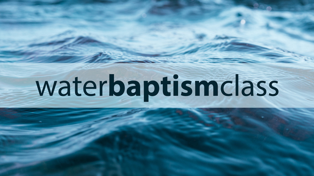 Adult Baptism Orientation Class